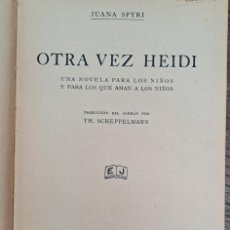 Libros antiguos: OTRA VEZ HEIDI, JUANA SPYRI, 2ª EDICIÓN 1931, EDITORIAL JUVENTUD