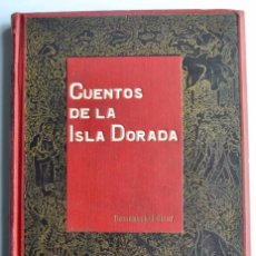 Libros antiguos: CUENTOS DE LA ISLA DORADA. LOS MEJORES CUENTOS POPULARES. ILUSTRACIONES: J. JUNCEDA. ED. E. DOMENECH