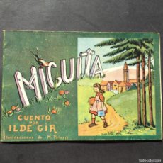 Libros antiguos: MIGUITA - CUENTO DE ILDE GIR. ILUSTRACIONES DE M. PALUZÍE