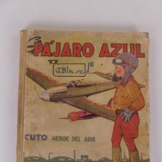 Libros antiguos: EL PAJARO AZUL POR J.BLANCO EDITORIAL CHICOS MADRID