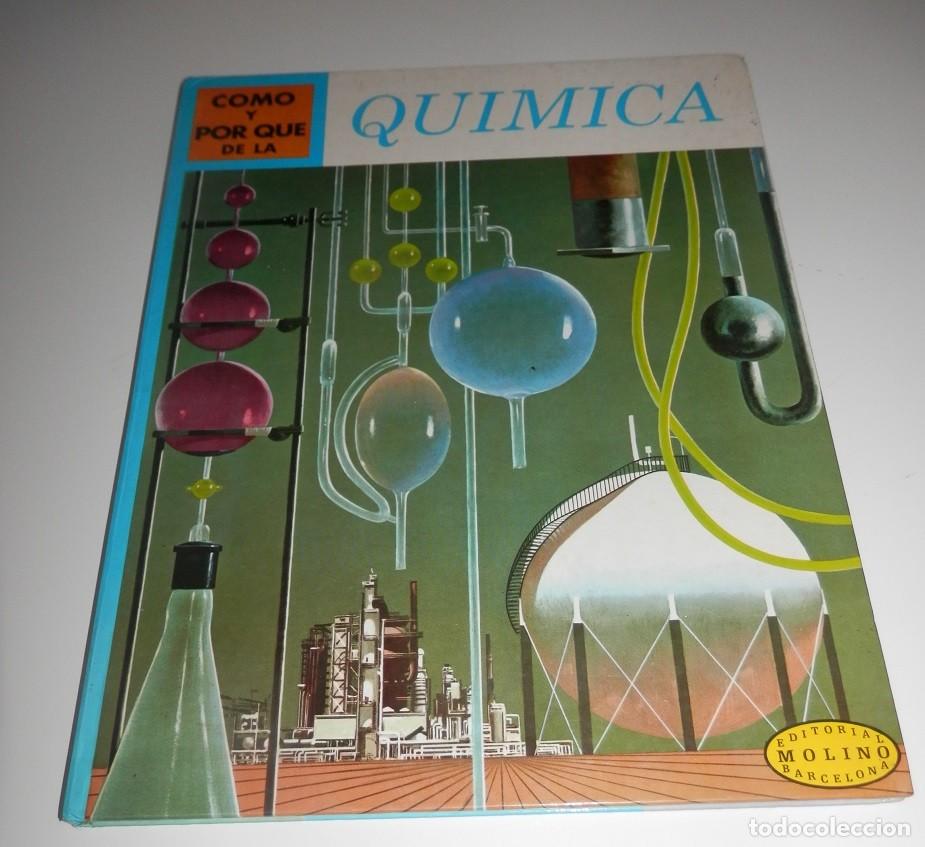 Libros antiguos: LIBRO COMO Y PORQUE DE LA QUIMICA - Foto 1