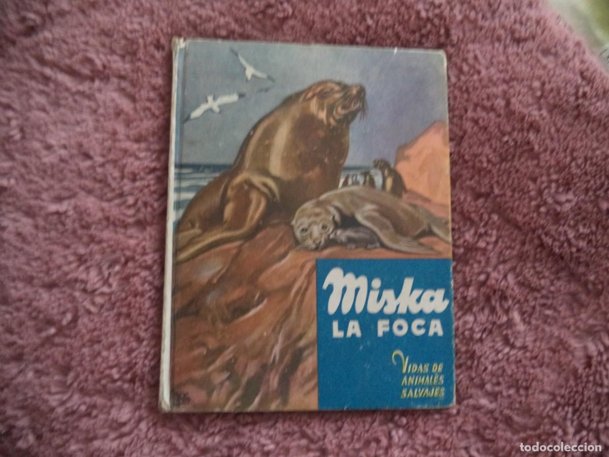 Libros antiguos: Cuento infantil Miska La Foca. - Foto 1