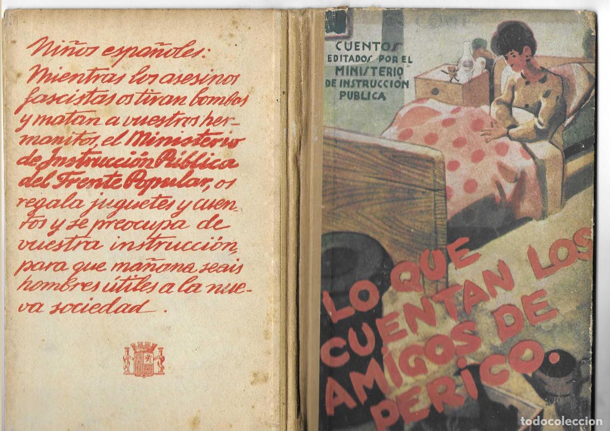 Old books: LO QUE CUENTAN LOS AMIGOS DE PERICO. MINISTERIO DE INSTRUCCION PUBLICA PARA NI&Ntilde;OS ANTIFASCISTAS 1936