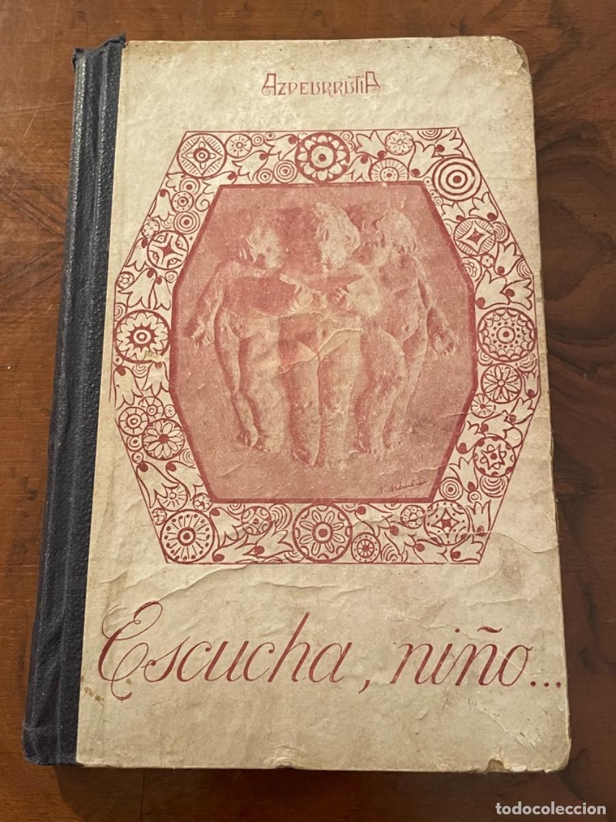 Libros antiguos: Escucha, ni&ntilde;o. Libro educativo de 1931 - Foto 1
