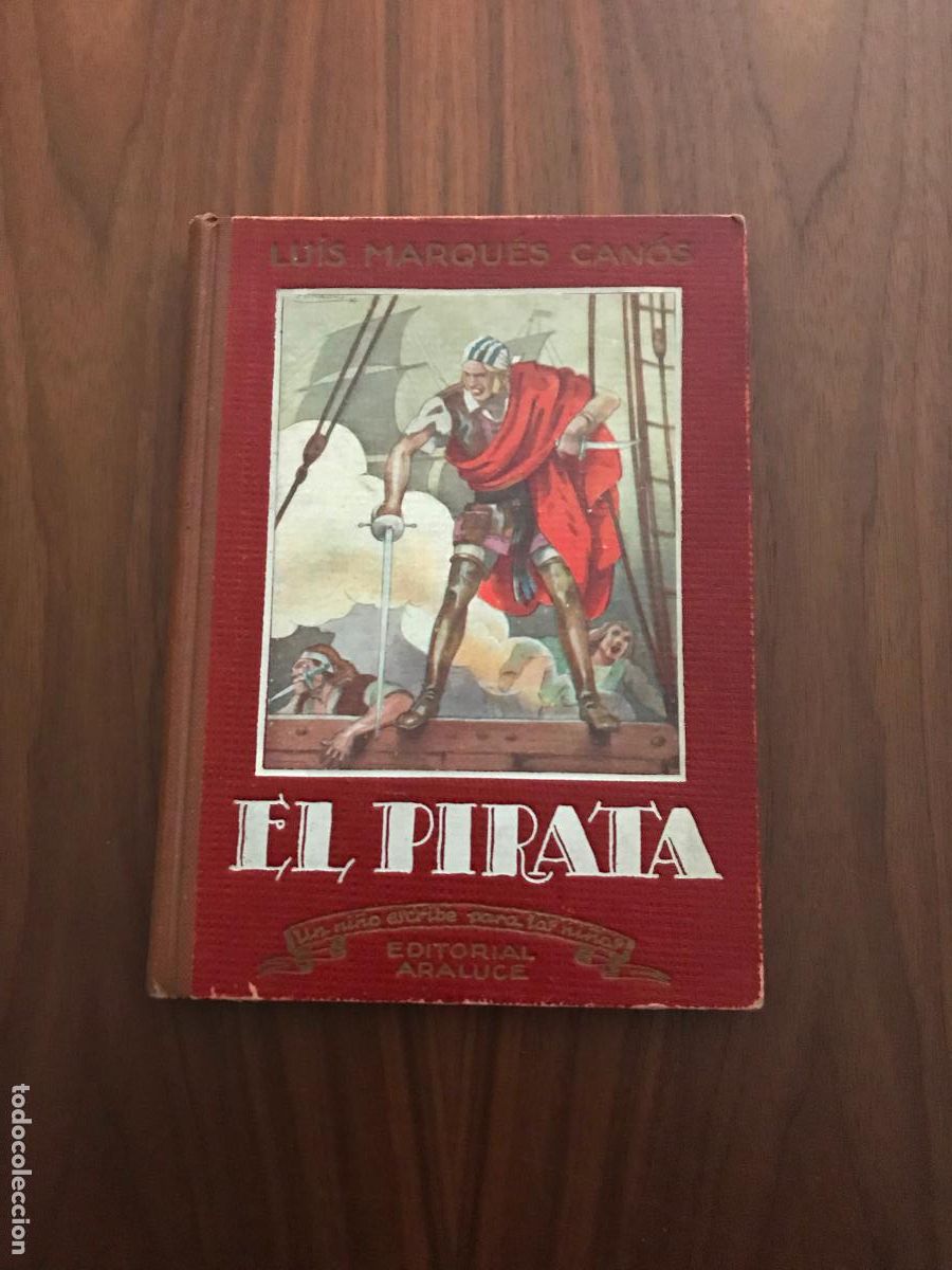 Libros antiguos: EL PIRATA , LUIS MARQU&Eacute;S CAN&Oacute;S , EDITORIAL ARALUCE - Foto 1