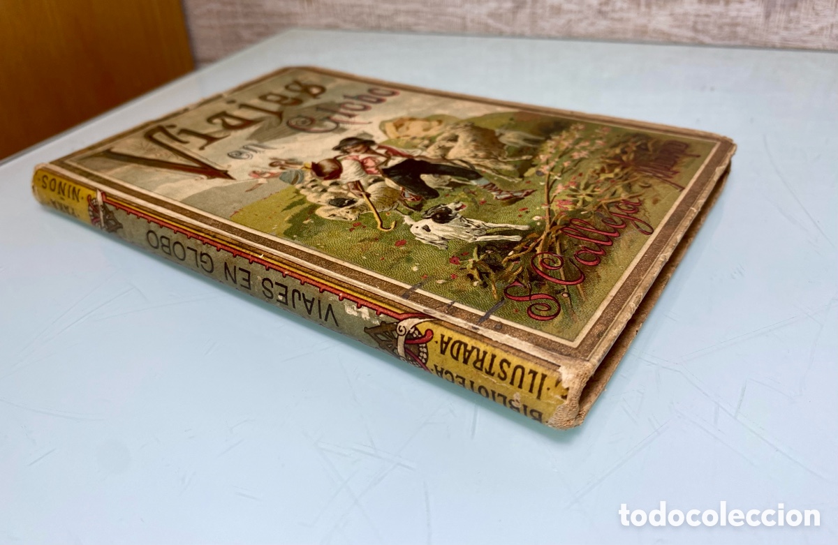 Libros antiguos: Libro &ldquo;Viajes en Globo&rdquo; - Saturnino Calleja. - Foto 12