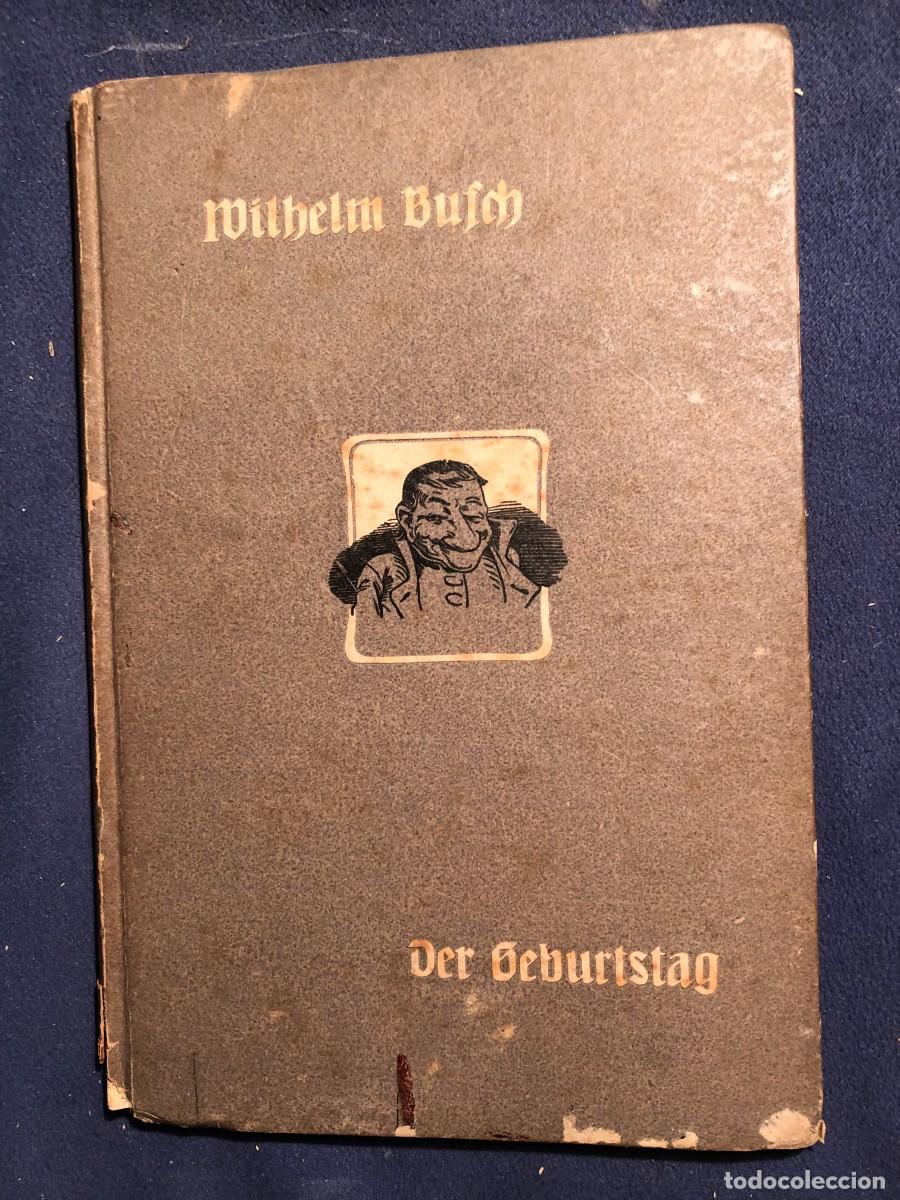 Libros antiguos: WILHELM BUSCH: - DER GEBURTSTAG oder die Partikularisten- (1910) - Foto 1
