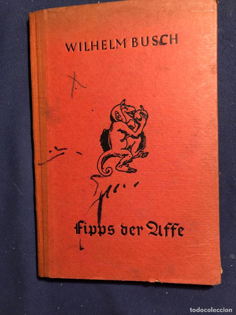 Libros antiguos: WILHELM BUSCH: - FIPPS DER AFFE- (1941) - Foto 1