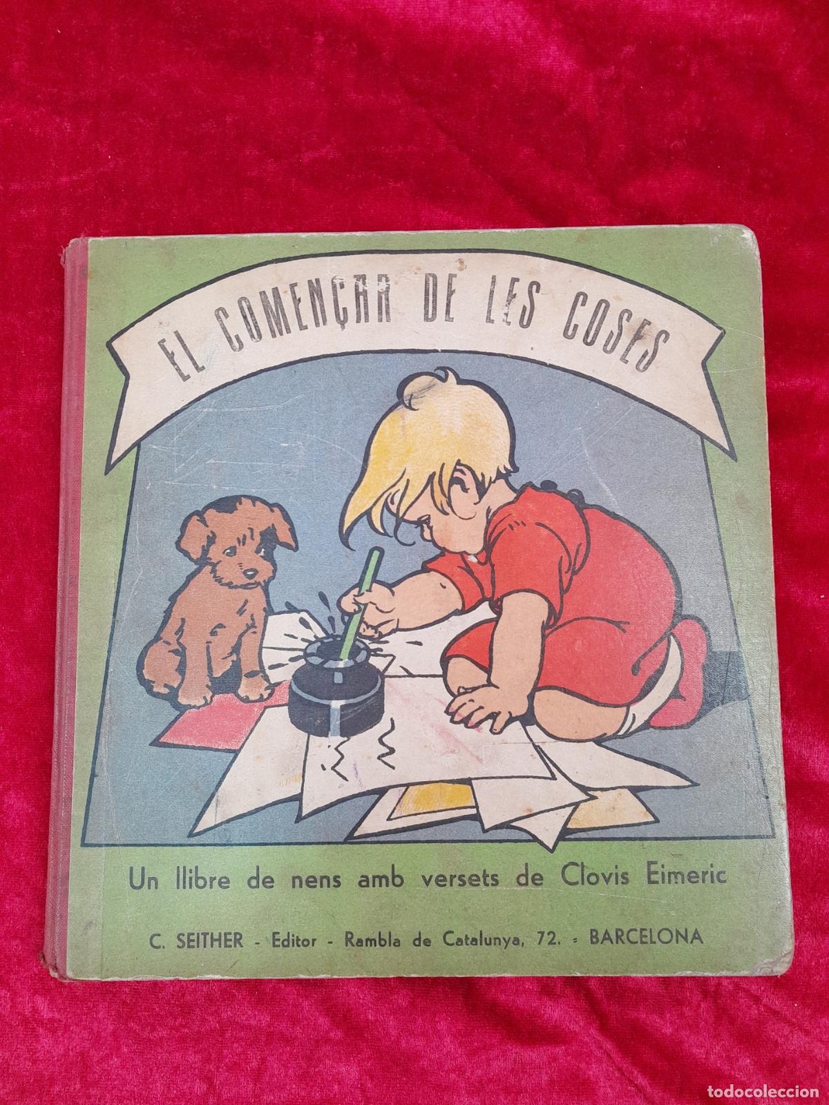 Libros antiguos: CU-191. EL COMEN&Ccedil;AR DE LES COSES. CLOVIS EIMERIC. C. SEITHER EDITOR. BARCELONA - Foto 1