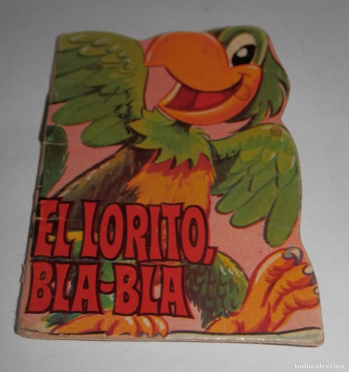 Libros antiguos: EL LORITO BLA-BLA -MINI CUENTO INFANTIL - Foto 1