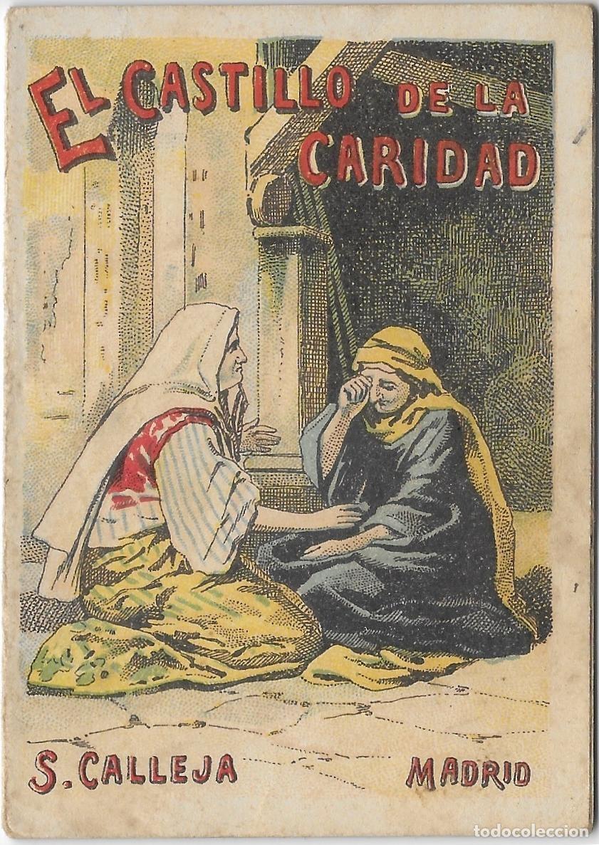 Libros antiguos: 7326N - CALLEJA &ndash; EL CASTILLO DE LA CARIDAD- RECREO INFANTIL SERIE VI TOMO 117 &ndash; 7X10 CM &ndash; 16 P&Aacute;GINA