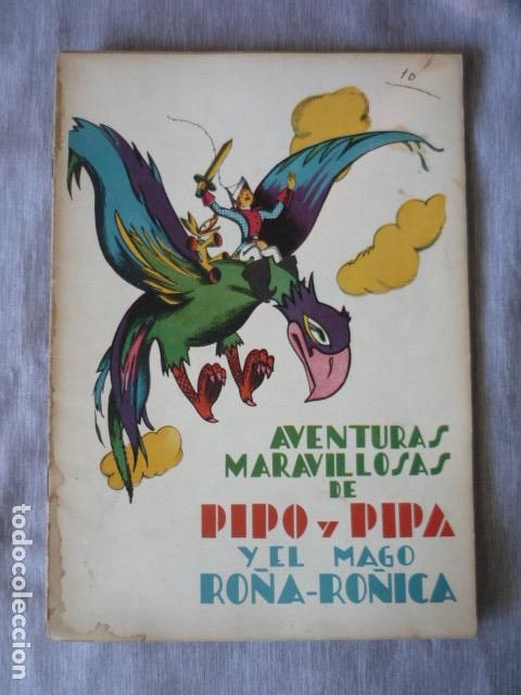 Libros antiguos: AVENTURAS MARAVILLOSAS DE PIPO Y PIPA - Y EL MAGO RO&Ntilde;A-RO&Ntilde;ICA EDITORIAL ESTAMPA MADRID