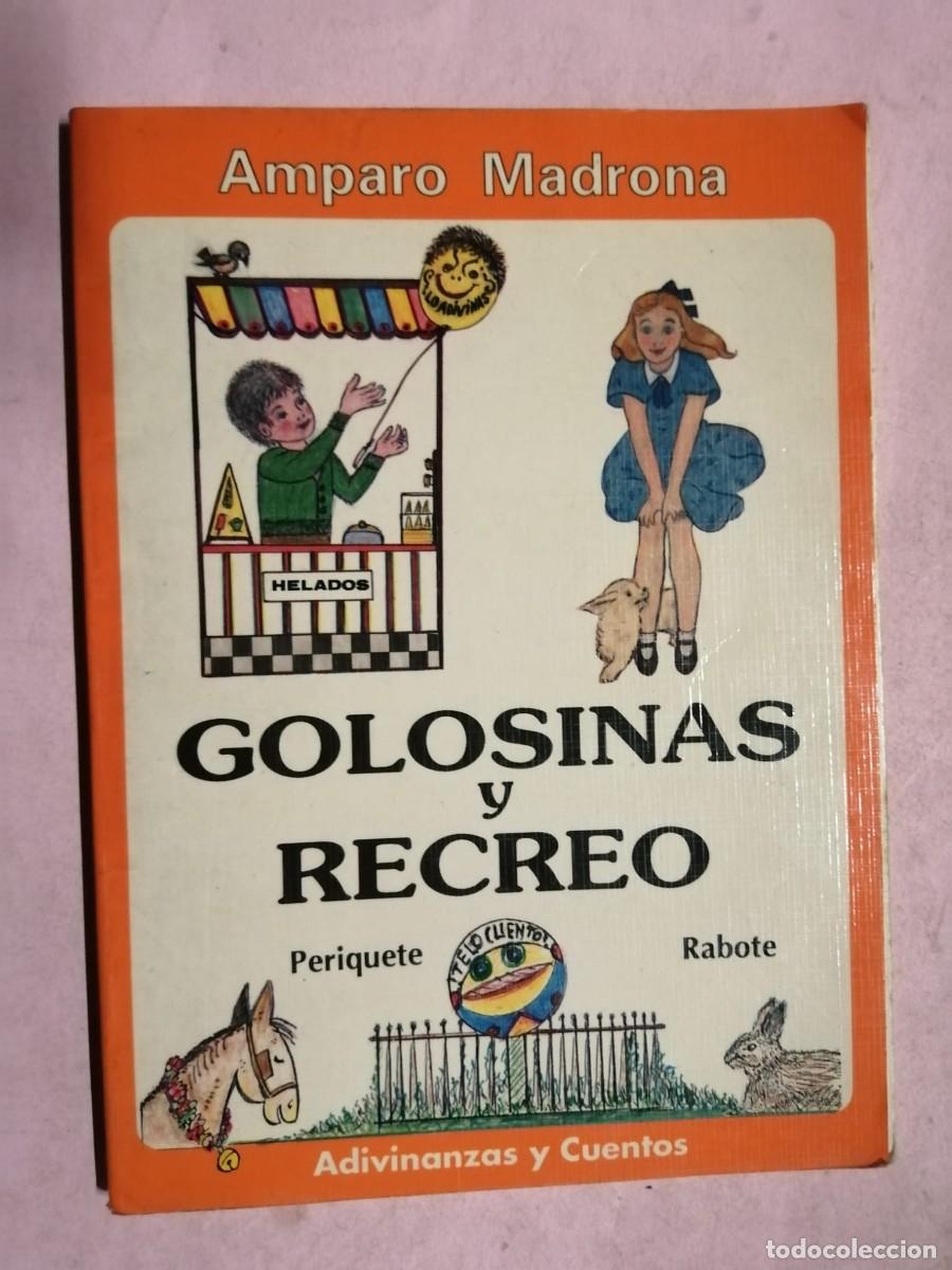 Libros antiguos: GOLOSINAS Y RECREO (AMPARO MADRONA)