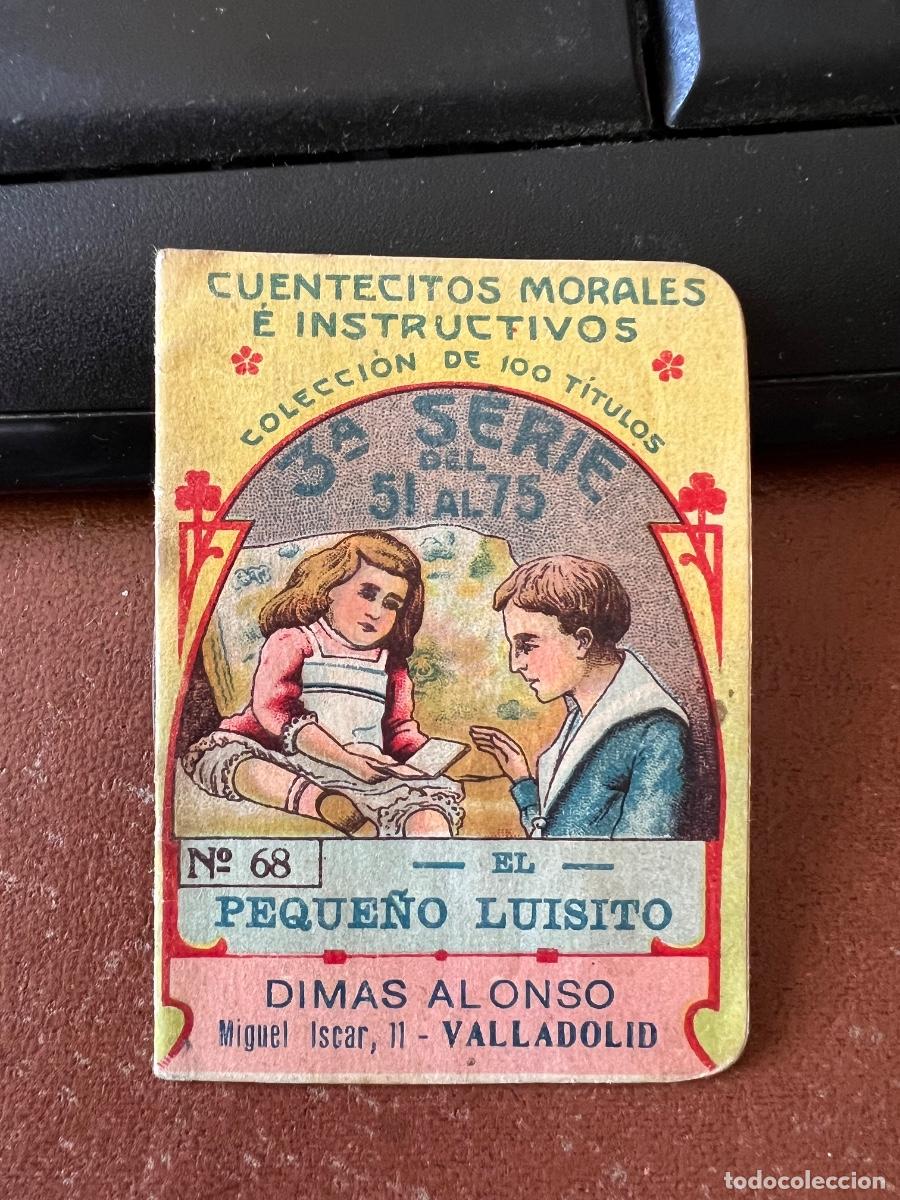 Libros antiguos: Cuento El peque&ntilde;o Luisito - Cuentecitos Instructivos N&deg; 68 - Chocolates Dimas Alonso (Valladolid)