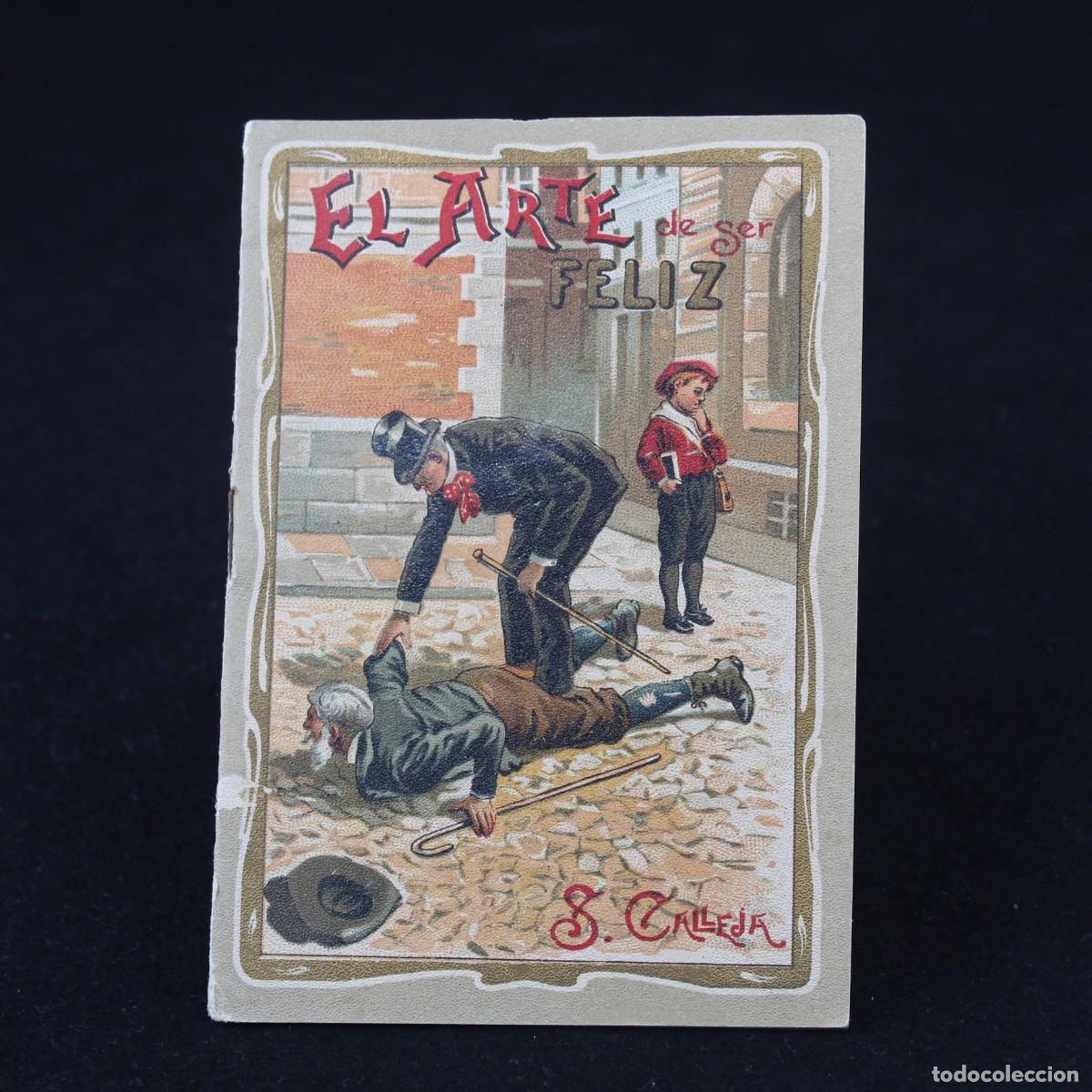 Libros antiguos: Cuento Saturnino Calleja El Arte de Ser Feliz Original Antiguo 1920s Ilustrado