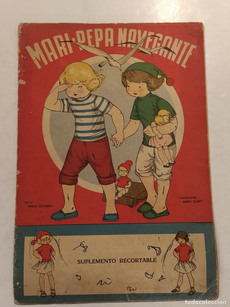 Libros antiguos: MARI PEPA NAVEGANTE - CON EL SUPLEMENTO RECORTABLE - MARIA CLARET - CUENTO ANTIGUO (V-28.116)