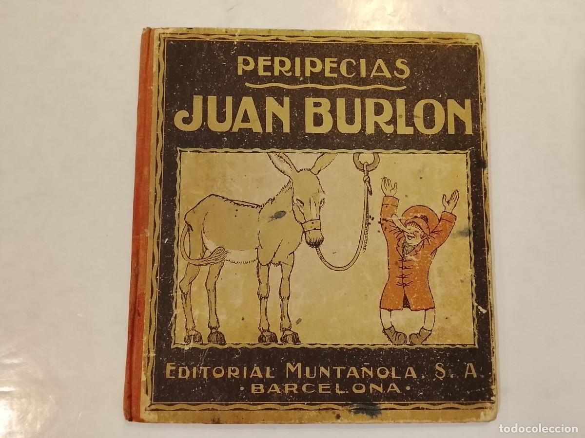 Libros antiguos: PERIPECIAS - JUAN BURLON - DIBUJOS APA - EDITORIAL MUNTA&Ntilde;OLA - CUENTO ANTIGUO -VER FOTOS-(V-28.124)