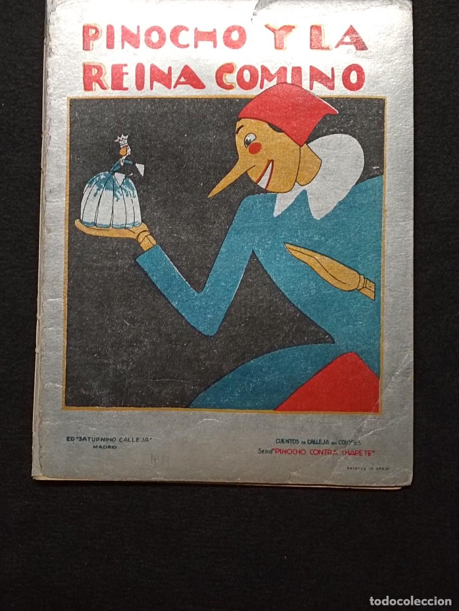 Libros antiguos: N&deg; 19 PINOCHO Y LA REINA COMINO. Ed. Calleja 1932.
