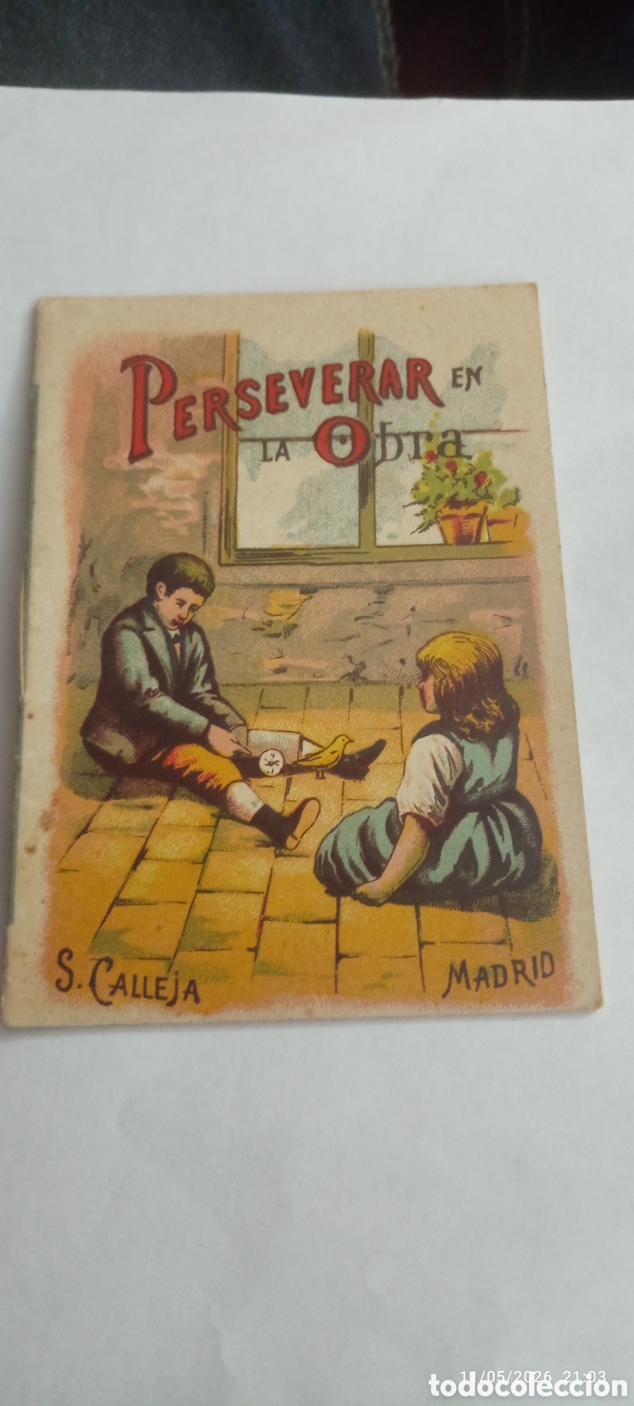 Libros antiguos: Cuento de CALLEJA: Perseverar en la obra. Serie Recreo Infantil, 7 x 10 cm (Serie II num.26)original