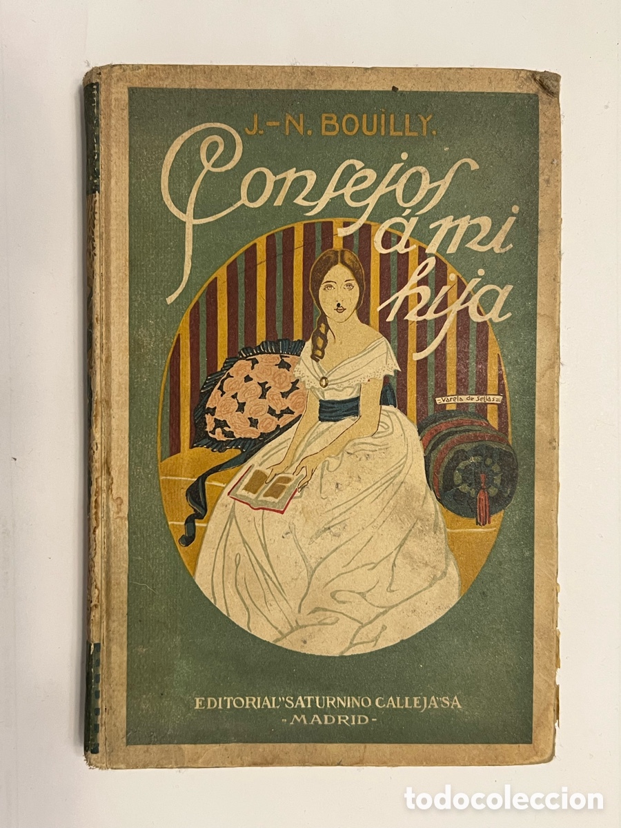 Libros antiguos: CONSEJOS A MI HIJA de Saturnino Calleja, J. N. BOUILLY (h.1919?) env&iacute;o certificado 6&euro;