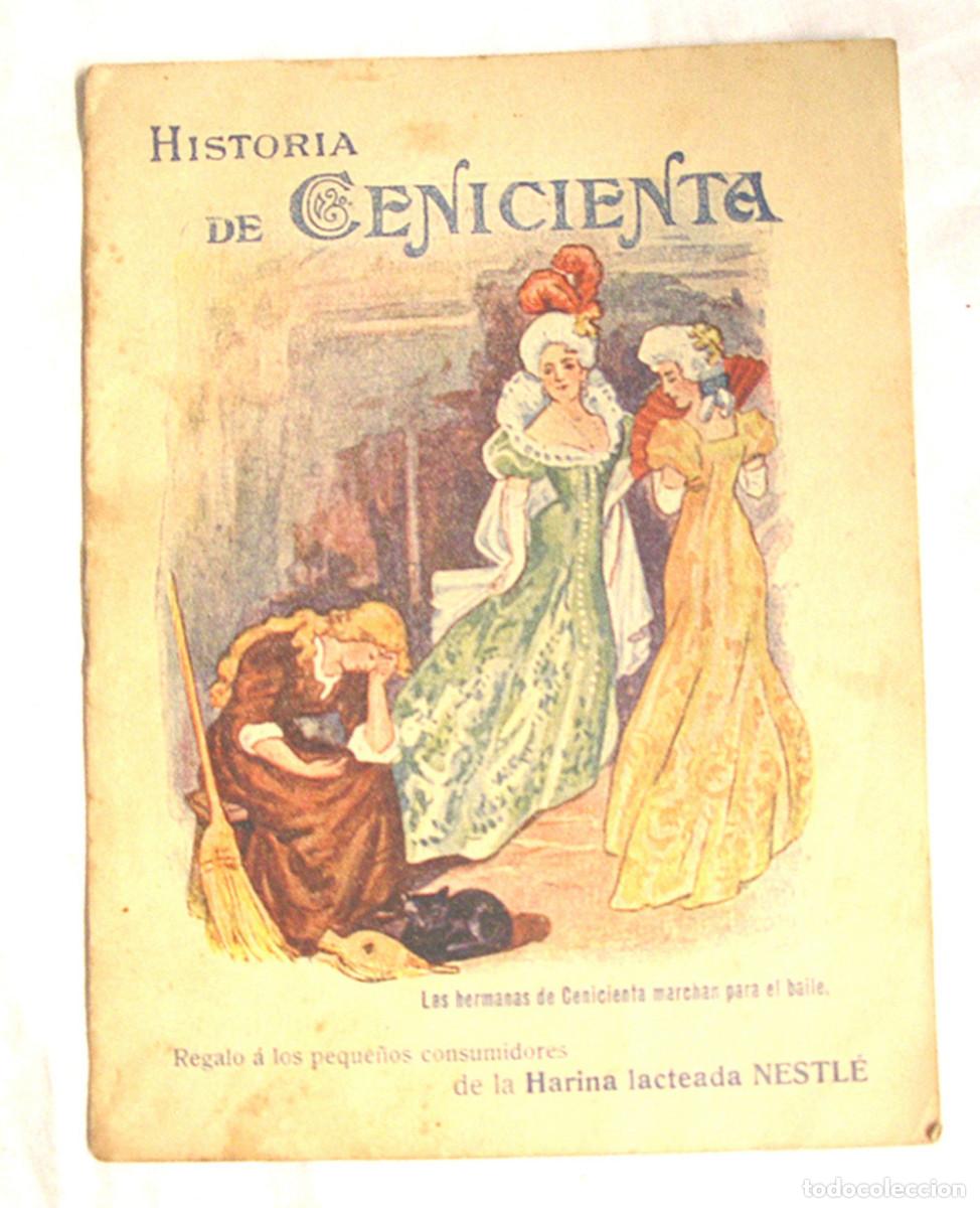 Libros antiguos: Historia de Cenicienta Serie Cuentos para Ni&ntilde;os de Nestl&eacute; Harina lacteada