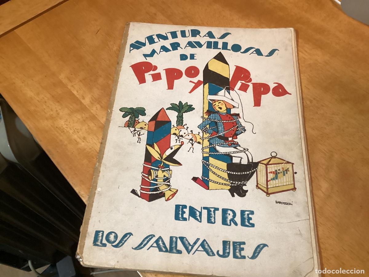 Libros antiguos: AVENTURAS MARAVILLOSAS DE PIPO Y PIPA - ENTRE LOS SALVAJES EDITORIAL ESTAMPA MADRID