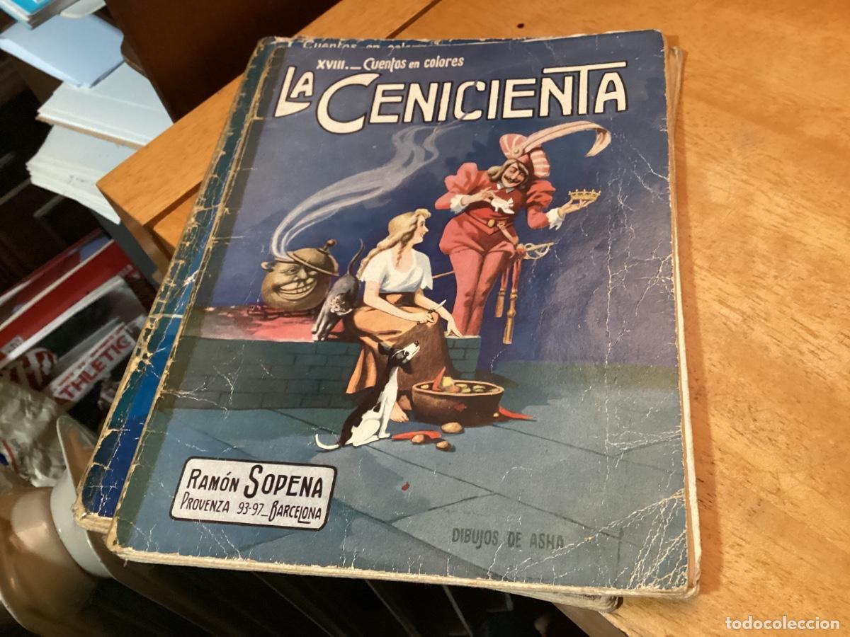 Libros antiguos: CUENTOS EN COLORES N&ordm; XVIII LA CENICIENTA CUENTO DE PERRAULT ED. RAMON SOPENA DIBUJOS DE ASHA.