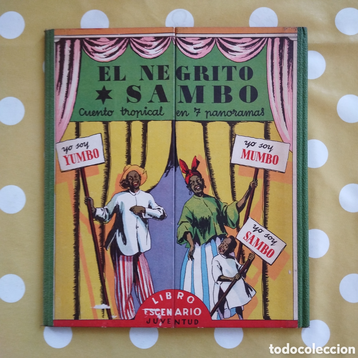 Libros antiguos: EL NEGRITO SAMBO CUENTO TROPICAL EN 7 PANORAMAS LIBRO ESCENARIO JUVENTUD J. VI&Ntilde;ALS
