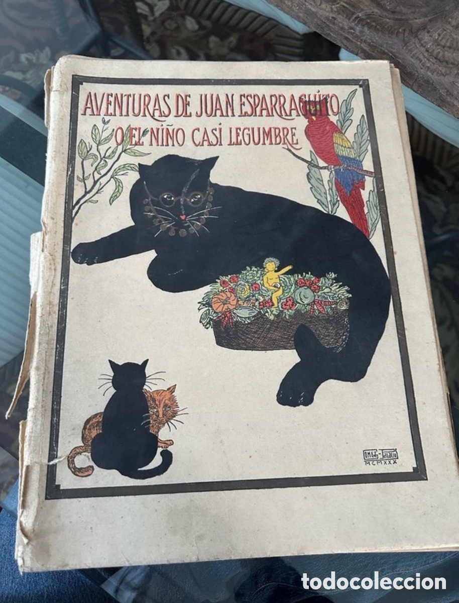 Libros antiguos: Aventuras de Juan Esparraguito o El Ni&ntilde;o Casi Legumbre (1930) &ndash; Libro infantil antiguo ilustrado