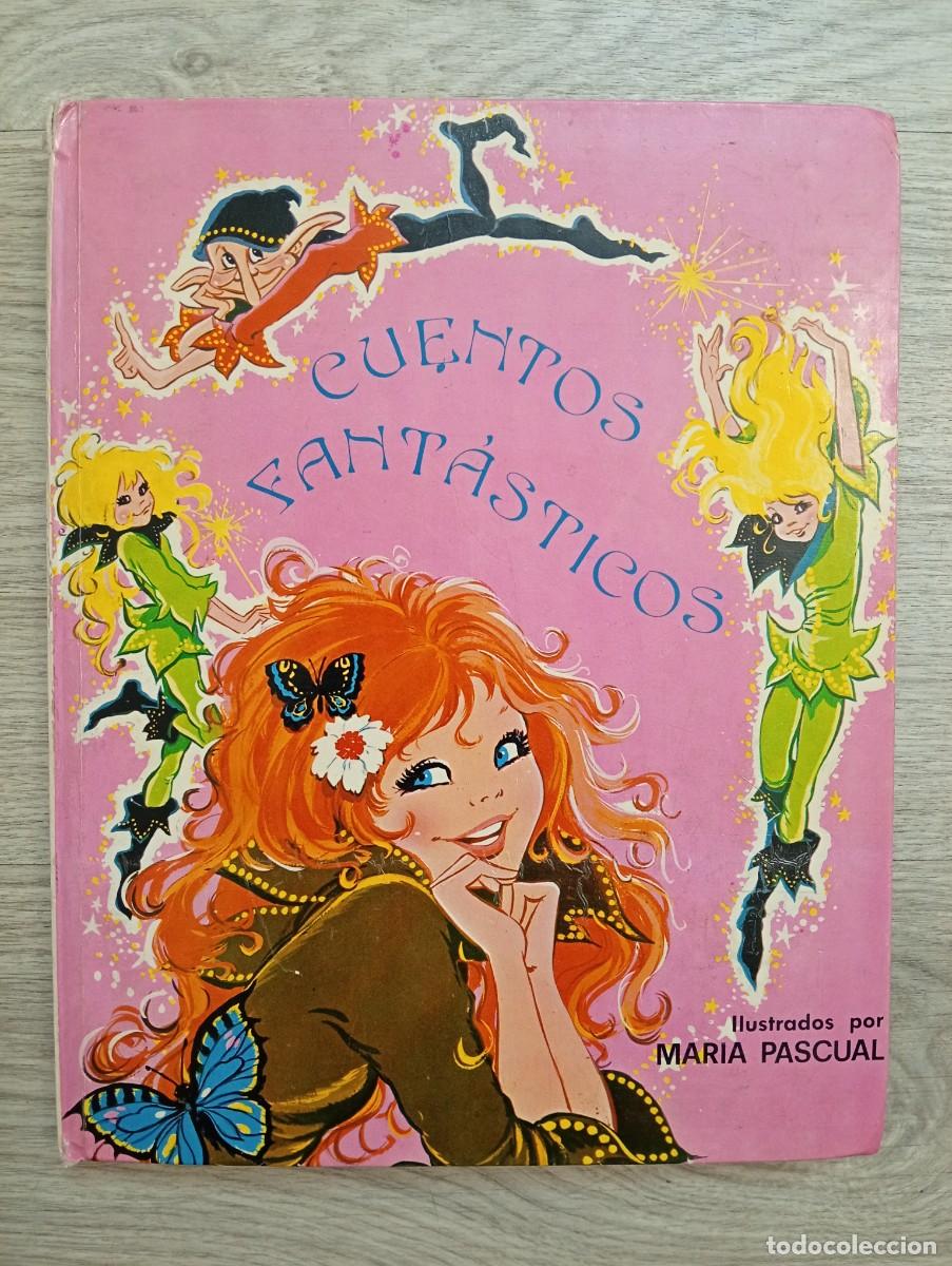 Libros antiguos: Cuentos fant&aacute;sticos ilustrados por Mar&iacute;a Pascual
