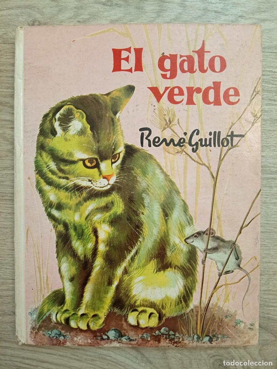 Libros antiguos: Ren&eacute; Guillot. El gato verde. Ilustraciones y portada de Jos&eacute; Correas