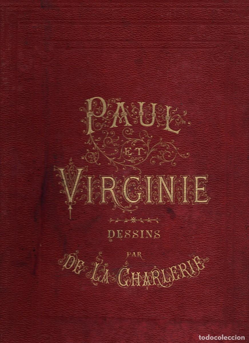 Libros antiguos: PABLO Y VIRGINIA . DIBUJOS POR DE LA CHARLERIE. BERNARDIN DE SAINT-PIERRE