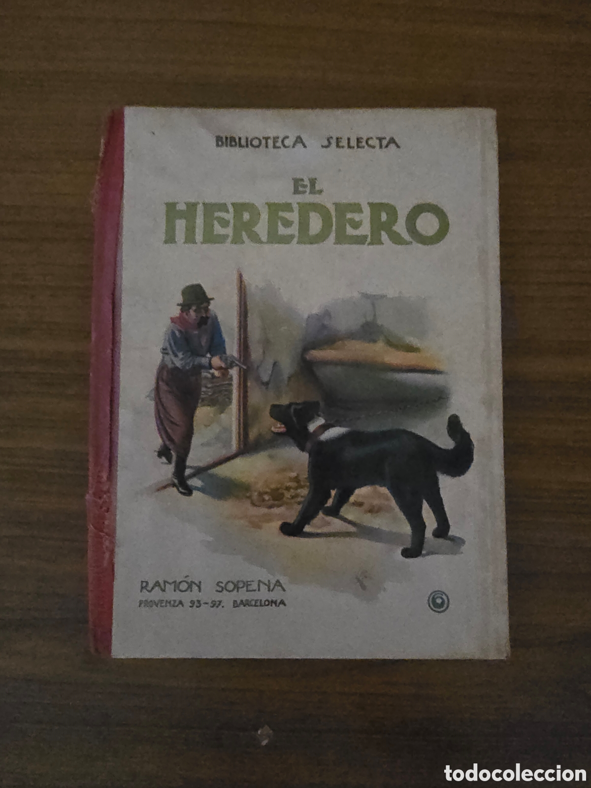 Libros antiguos: EL HEREDERO,NUMERO 6,BIBLIOTECA SELECTA,A&Ntilde;O 1934(RAMON SOPENA)