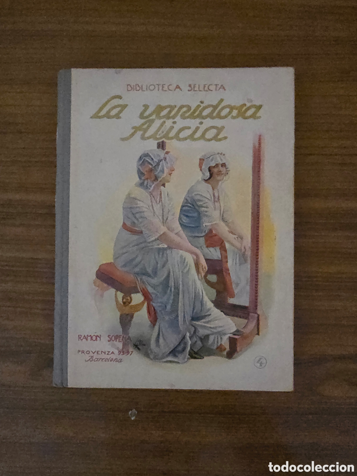 Libros antiguos: LA VANIDOSA ALICIA,NUMERO 4,BIBLIOTECA SELECTA,A&Ntilde;O 1934,(RAMON SOPENA)