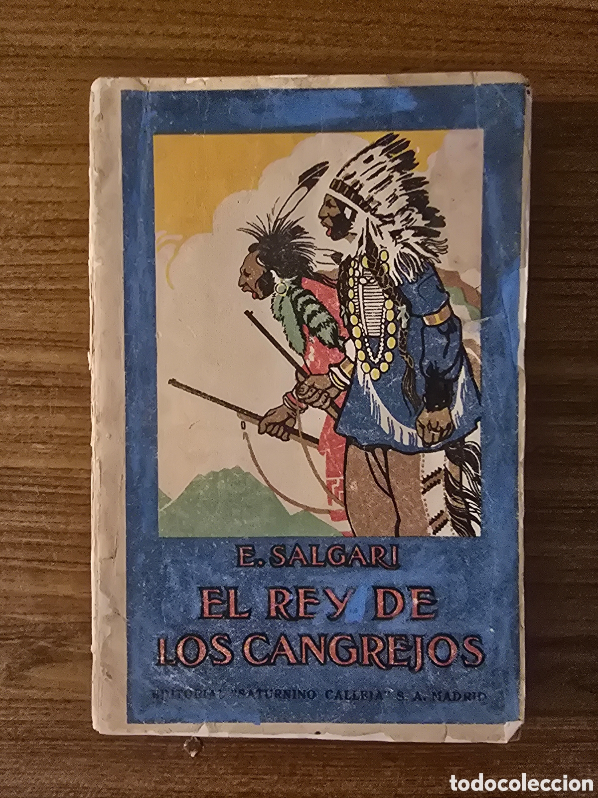 Libros antiguos: EL REY DE LOS CANGREJOS, CONTINUACION DE LA SOBERANA DEL CAMPO DE ORO,EMILIO SALGARI,(S.CALLEJA)