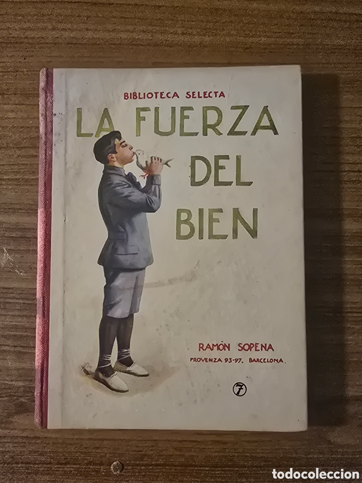 Libros antiguos: BIBLIOTECA SELECTA,LA FUERZA DEL BIEN,NUMERO 7,(RAMON SOPENA)
