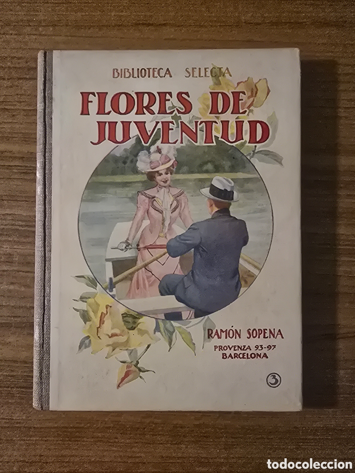 Libros antiguos: BIBLIOTECA SELECTA,FLORES DE JUVENTUD,NUMERO 3,(RAMON SOPENA)