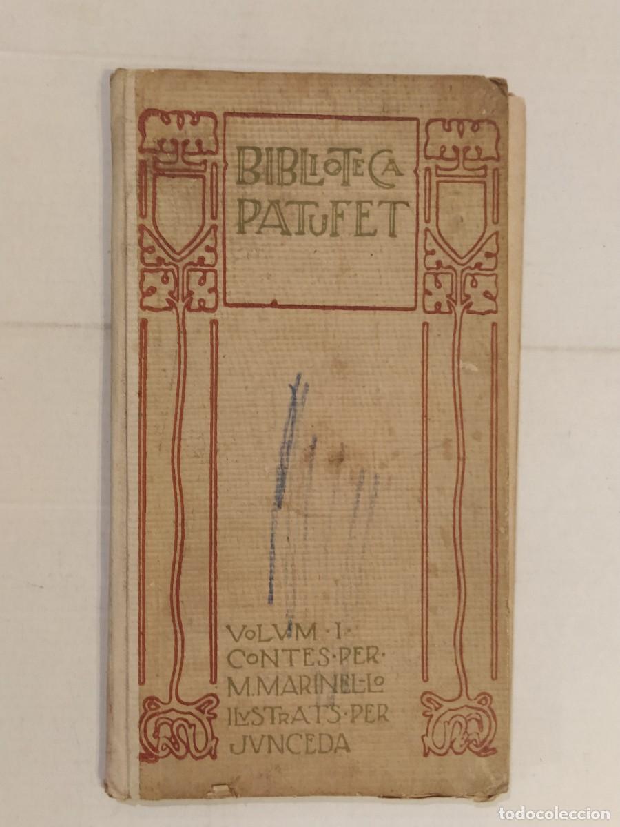 Libros antiguos: JUNCEDA - BIBLIOTECA PATUFET VOLUM I CONTES per MARINEL&middot;LO - LLIBRE ANY 1907 - BAGU&Ntilde;A EDITOR