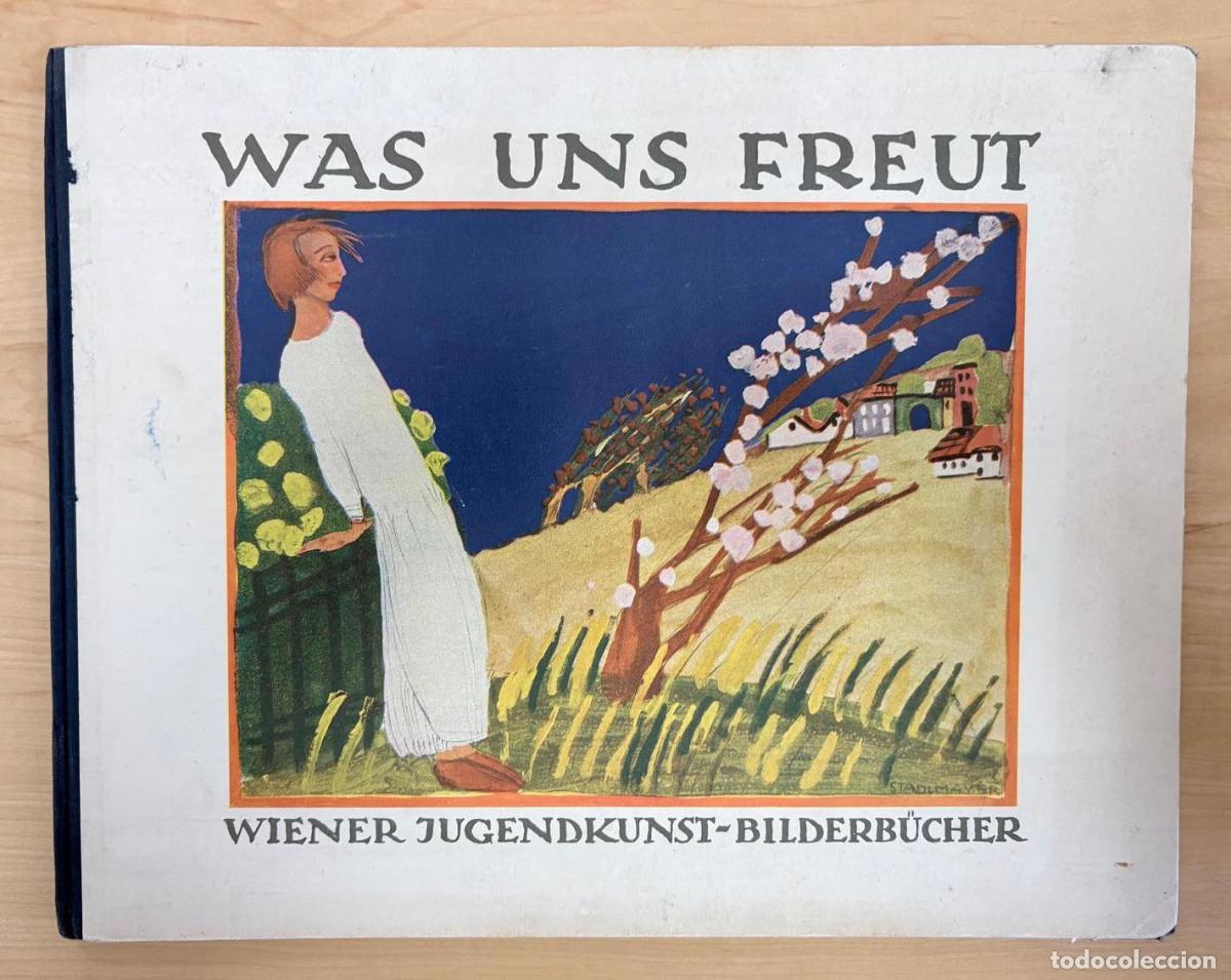 Libros antiguos: WAS UNS FREUT &ndash; MARIE STADLMAYER &ndash; FERDINAND HIRT & SOHN, LEIPZIG, C. 1910-1915