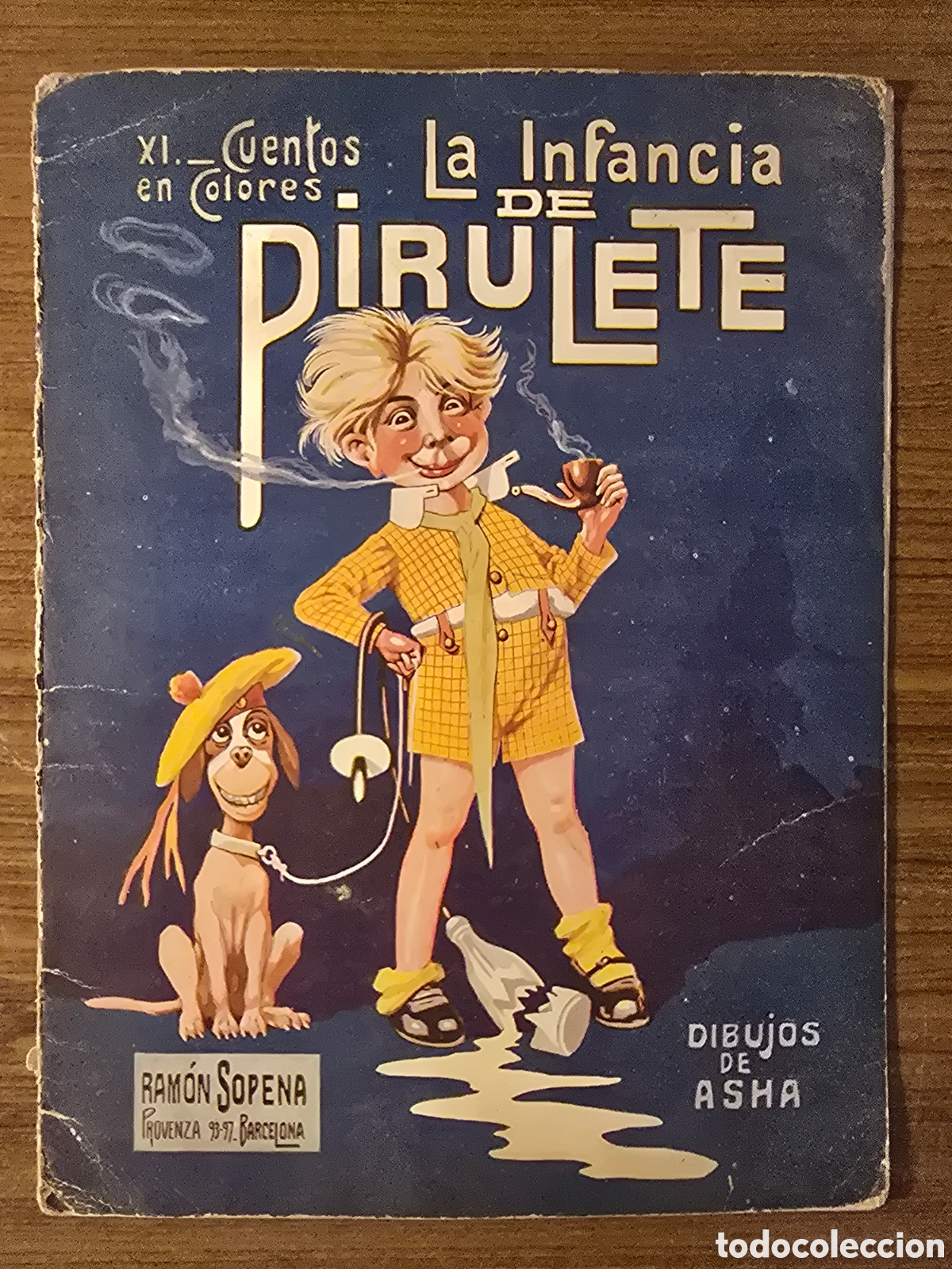 Libros antiguos: LA INFANCIA DE PIRULETE,DIBUJOS DE ASHA,(RAMON SOPENA)