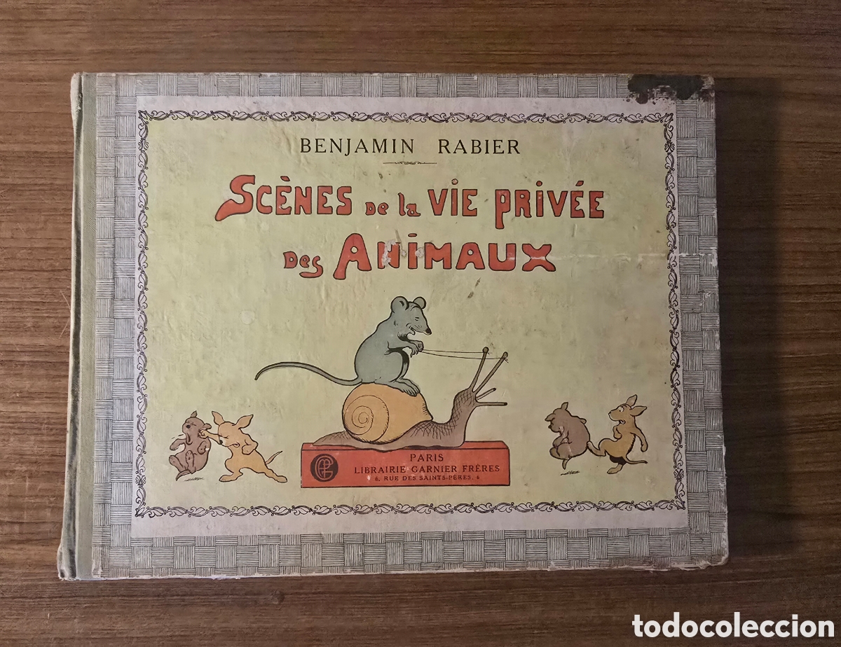 Libros antiguos: SCENES DE LA VIE PRIVEE DES ANIMAUX,BENJAMIN RABIER,A&Ntilde;O 1926,(PARIS LIBRAIRIE GARNIER FRERES)