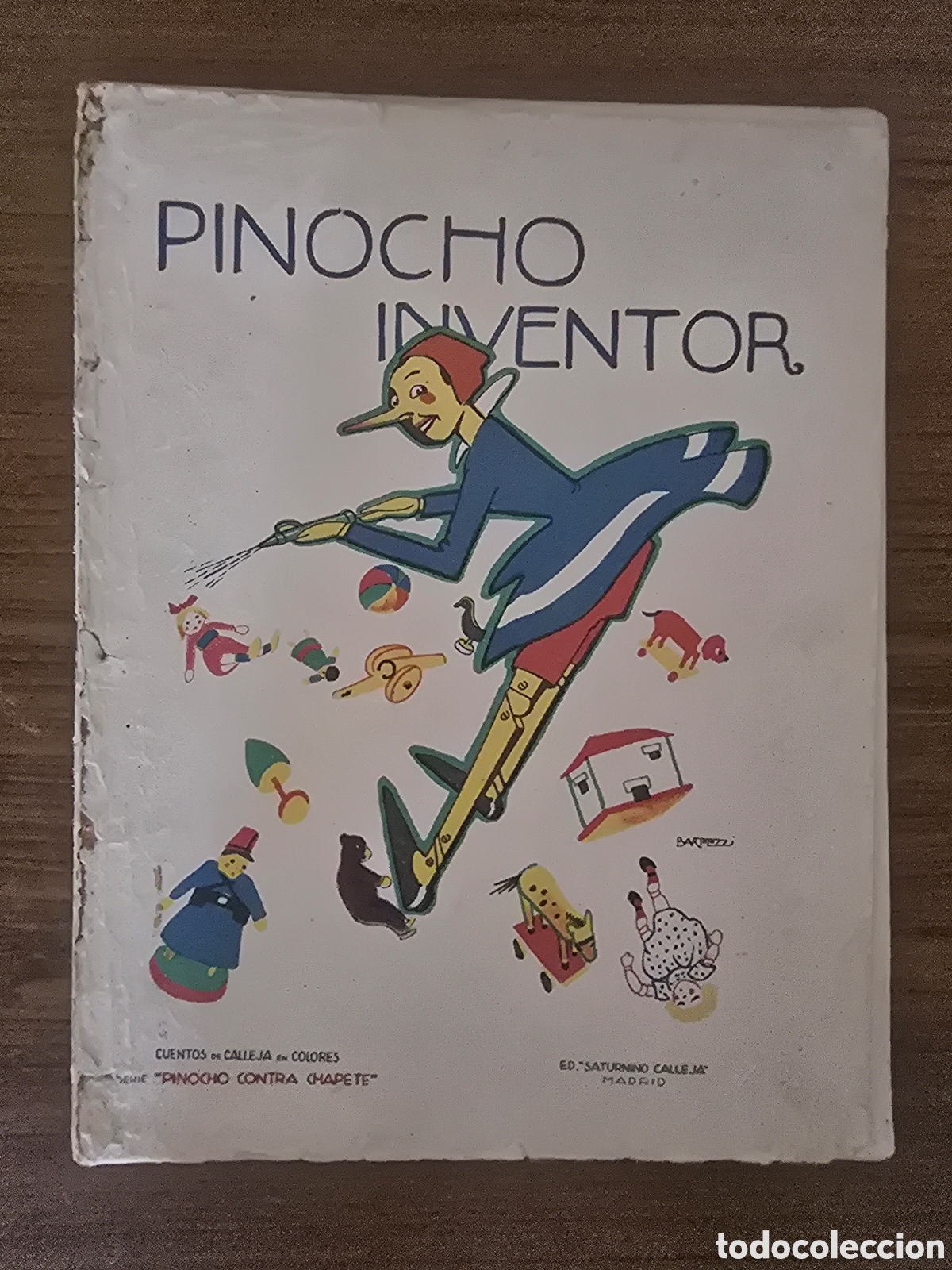 Libri antichi: PINOCHO INVENTOR,SERIE PINOCHO CONTRA CHAPETE,CUENTOS DE CALLEJA EN COLORES(SATURNINO CALLEJA)
