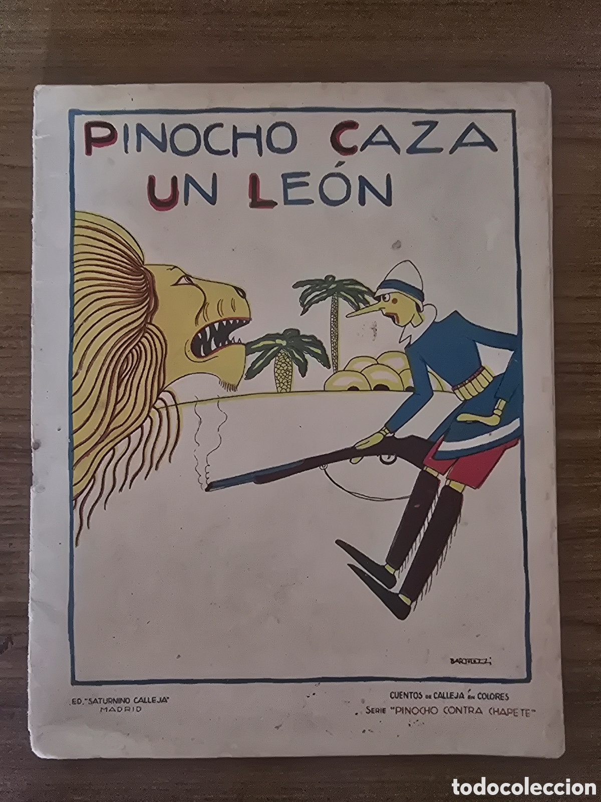 Old books: PINOCHO CAZA LEON,SERIE PINOCHO CONTRA CHAPETE,CUENTOS DE CALLEJA EN COLORES(SATURNINO CALLEJA)