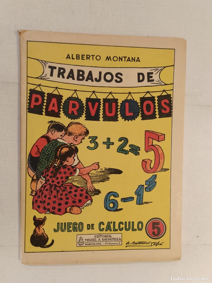 Libros antiguos: ALBERTO MONTANA - TRABAJOS DE PARVULOS - JUEGO DE CALCULO N&ordm; 5 - EDITORIAL MIGUEL A. SALVATELLA