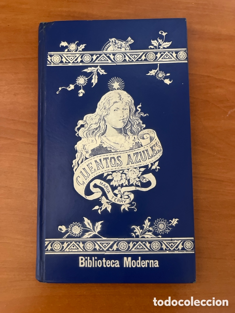 Libros antiguos: CUENTOS AZULES MAR&Iacute;A TERRY, BIBLIOTECA MODERNA, (ANTONIO J BASTINOS), ESCASO!!!