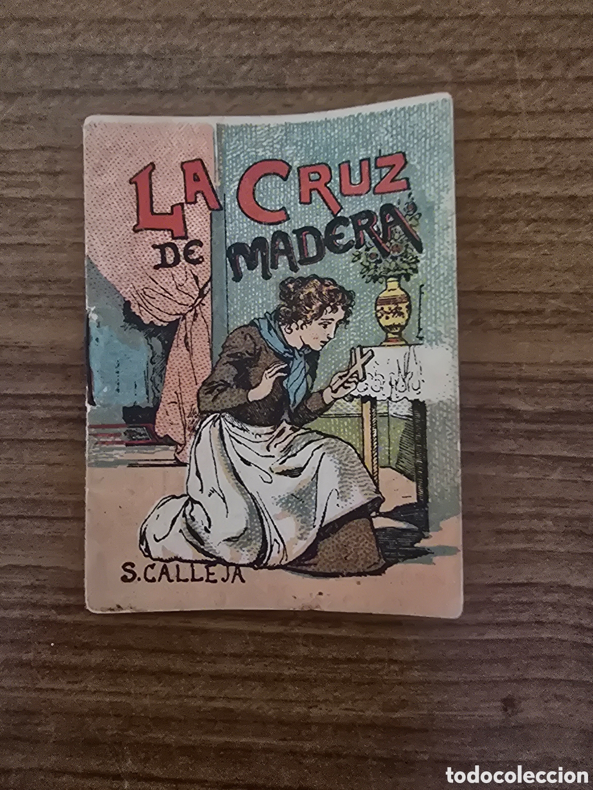 Antiquarische B&uuml;cher: LA CRUZ DE MADERA,SERIE XV,TOMO 291,JUGUETES INTERACTIVO, (SATURNINO CALLEJA)