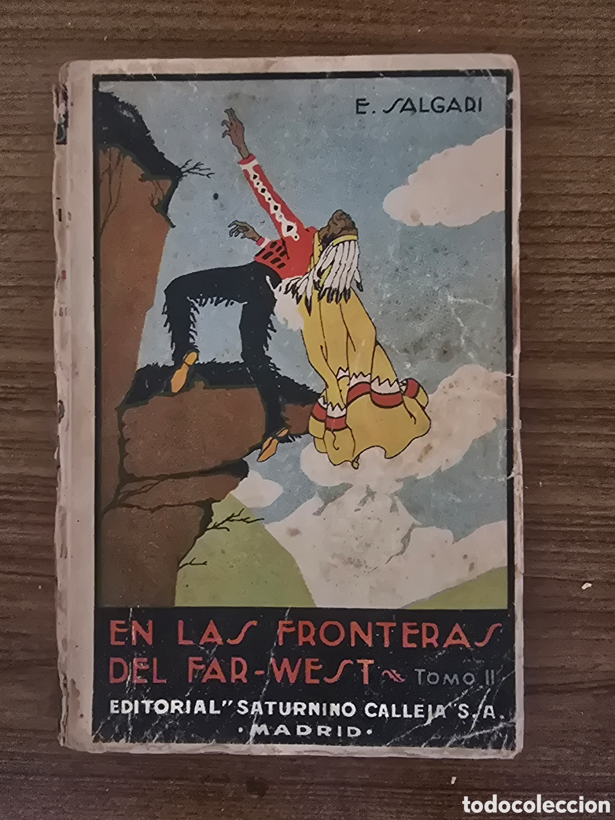 Libri antichi: EN LAS FRONTERAS DEL FAR-WEST,TOMO II,EMILIO SALGARI,(SATURNINO CALLEJA)