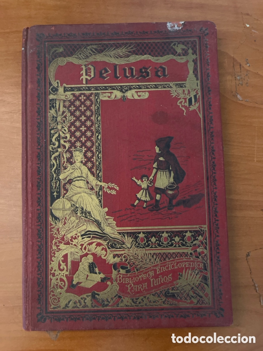 Libros antiguos: PELUSA, BIBLIOTECA ENCICLOP&Eacute;DICA PARA NI&Ntilde;OS XXV, (EDITORIAL SATURNINO CALLEJA)