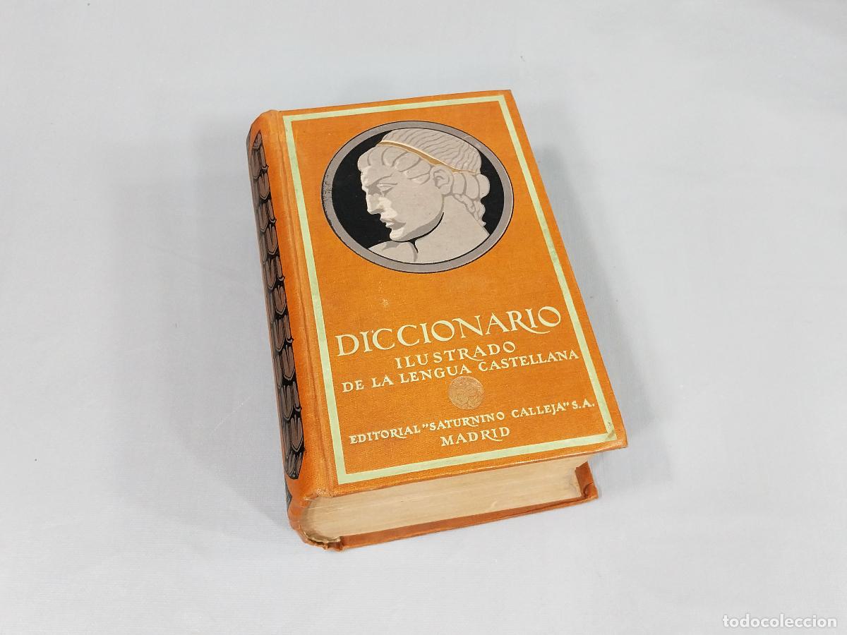 Libros antiguos: DICCIONARIO ILUSTRADO DE LA LENGUA CASTELLANA. EDITORIAL SATURNINO CALLEJA. 1919