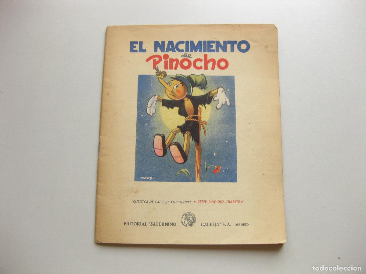 Libros antiguos: CUENTO DE EL NACIMIENTO DE PINOCHO N&ordm; 1. SERIE PINOCHO - CHAPETE. CUENTOS DE CALLEJA EN COLORES.